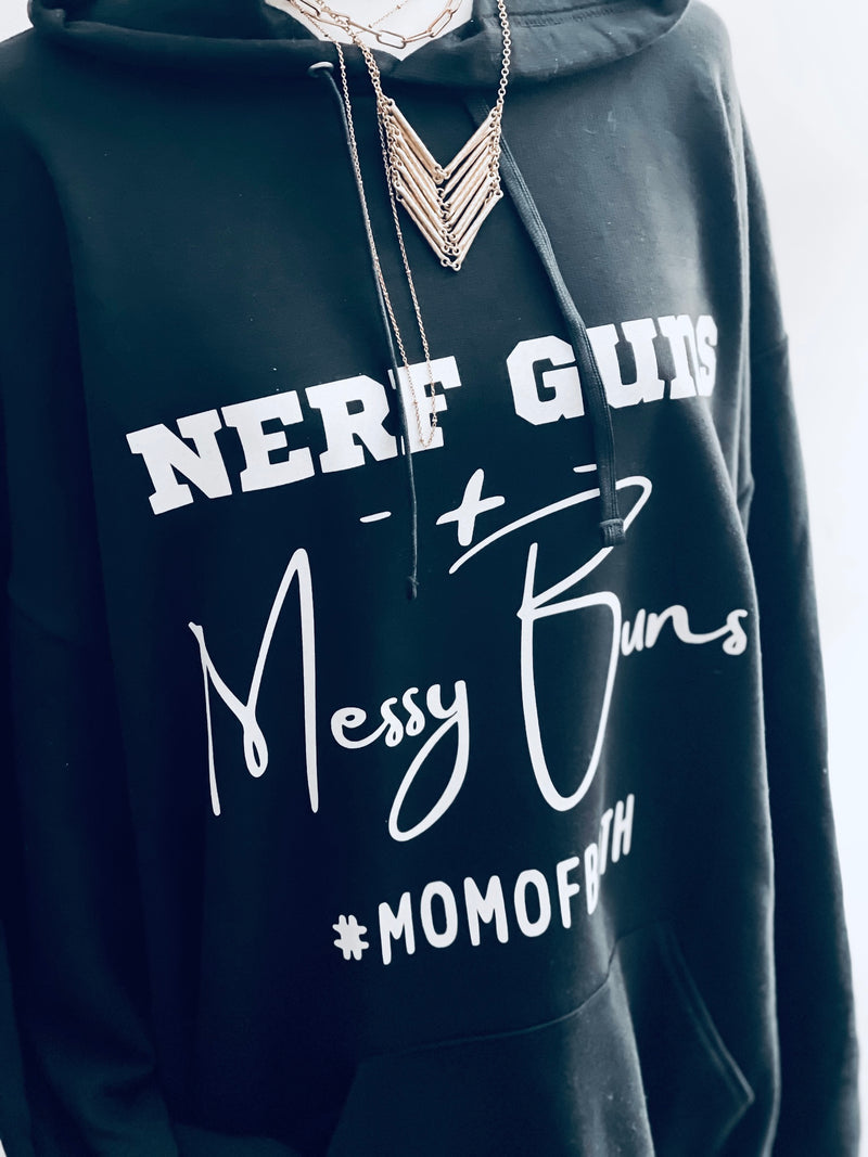 NERF GUNS + Messy Buns Hoodie