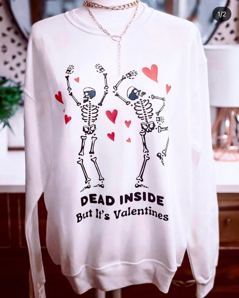 Dead inside BUT ITS VALENTINES